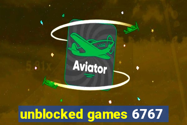 unblocked games 6767