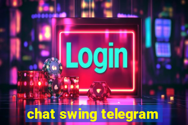 chat swing telegram