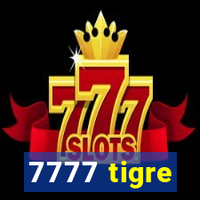 7777 tigre