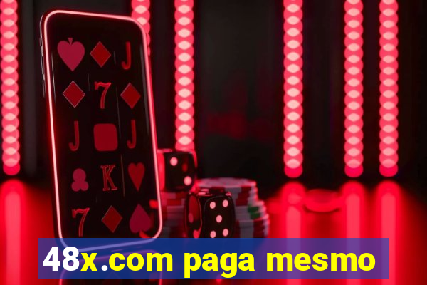 48x.com paga mesmo