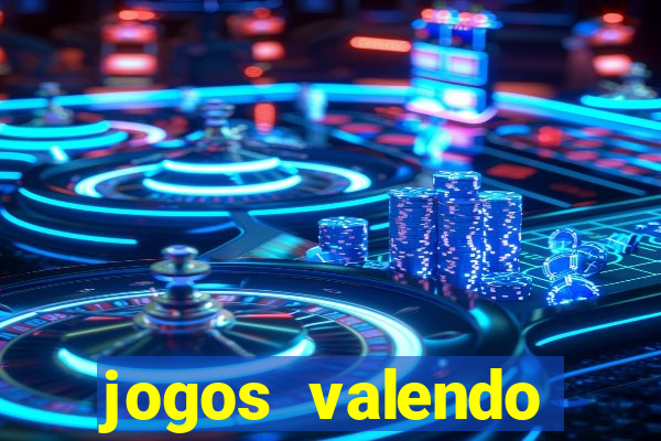 jogos valendo dinheiro de verdade