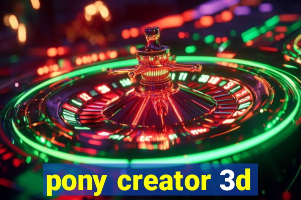 pony creator 3d