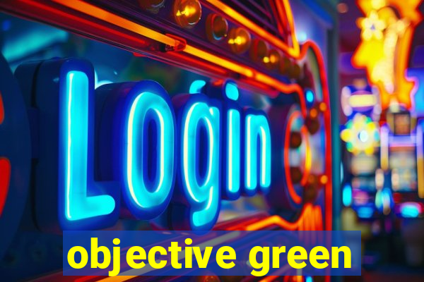 objective green