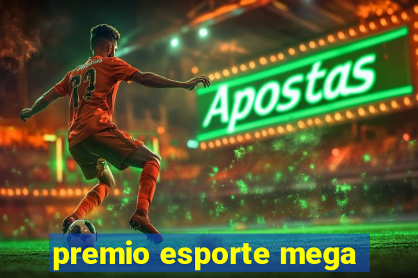 premio esporte mega