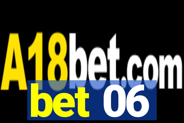 bet 06