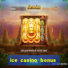 ice casino bonus 25 euro