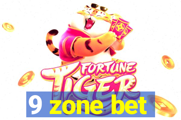 9 zone bet