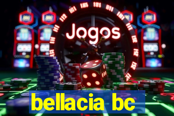 bellacia bc