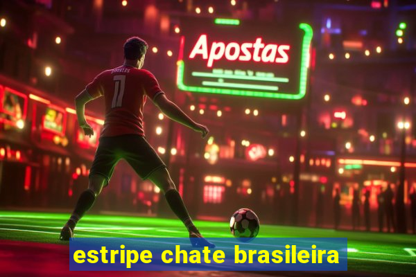 estripe chate brasileira