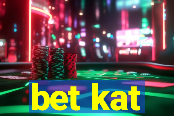 bet kat