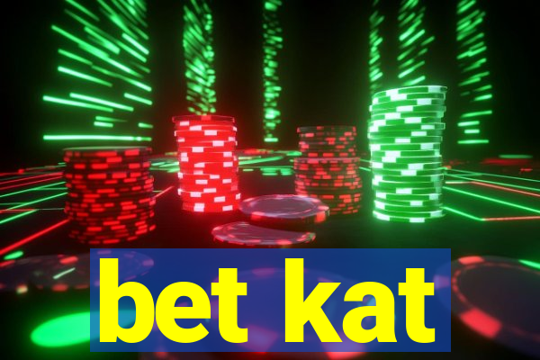 bet kat