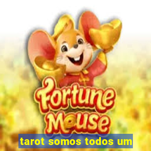 tarot somos todos um