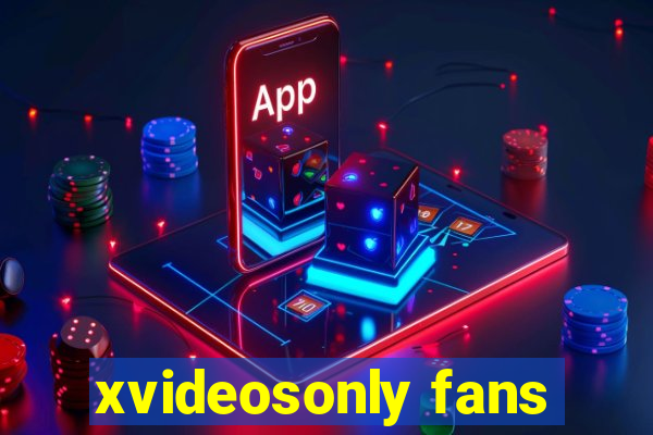 xvideosonly fans