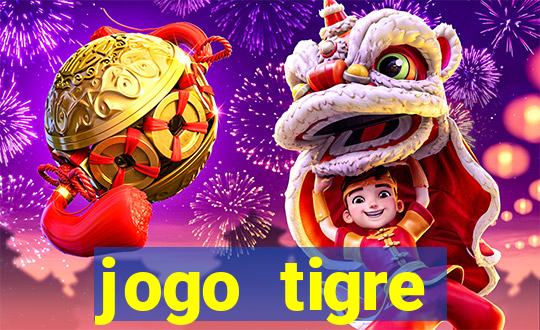 jogo tigre plataforma nova