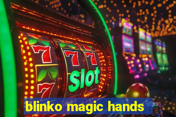 blinko magic hands