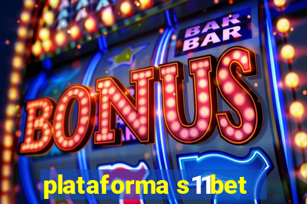 plataforma s11bet