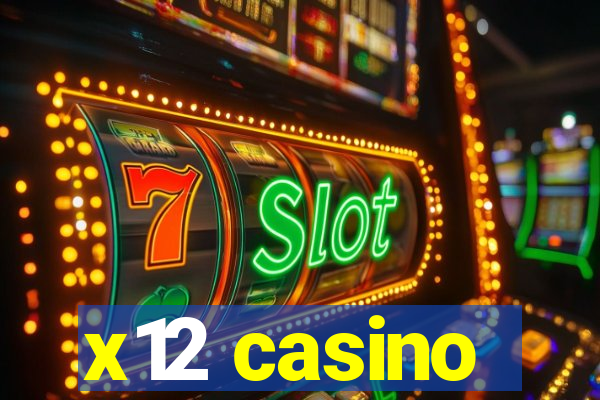 x12 casino