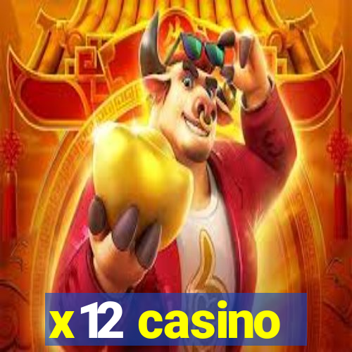 x12 casino