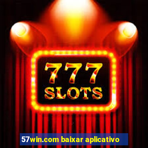 57win.com baixar aplicativo