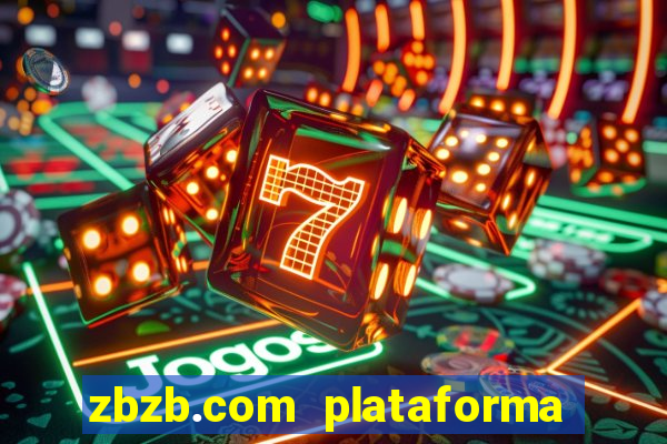 zbzb.com plataforma de jogos