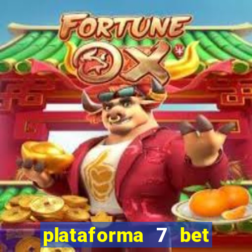 plataforma 7 bet paga mesmo