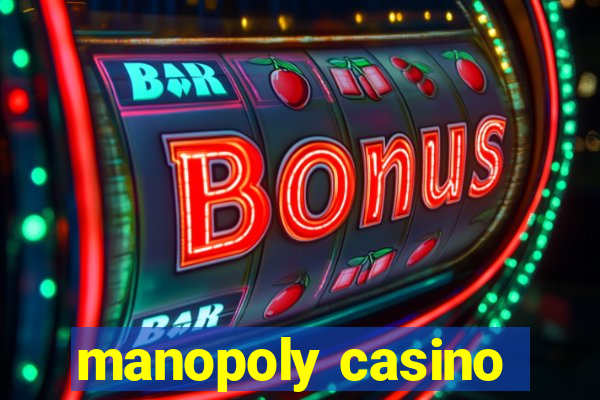 manopoly casino