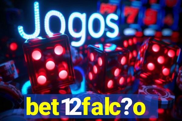 bet12falc?o