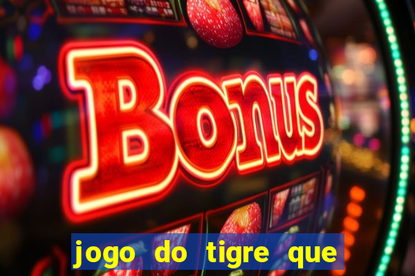 jogo do tigre que pode depositar 1 real