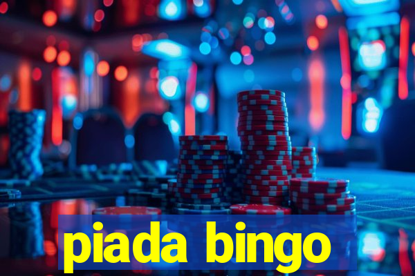 piada bingo