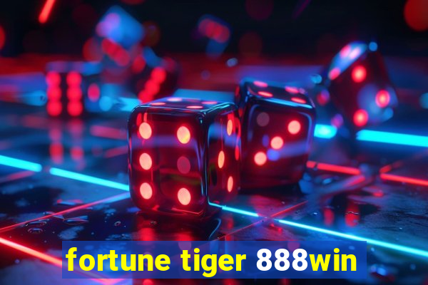 fortune tiger 888win