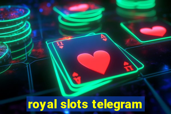 royal slots telegram