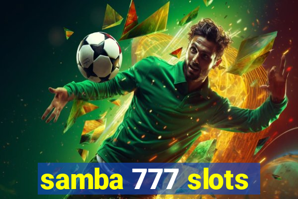 samba 777 slots