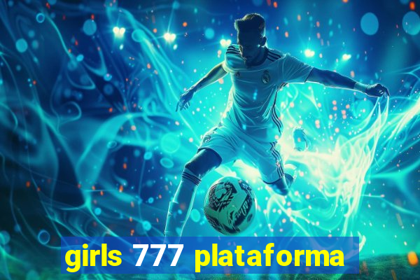 girls 777 plataforma