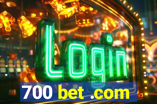 700 bet .com