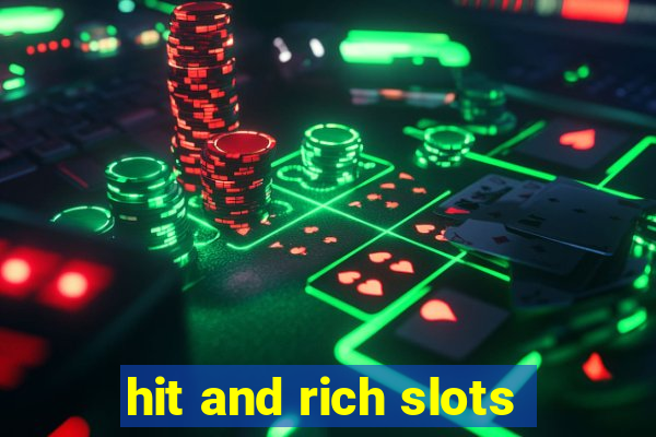 hit and rich slots