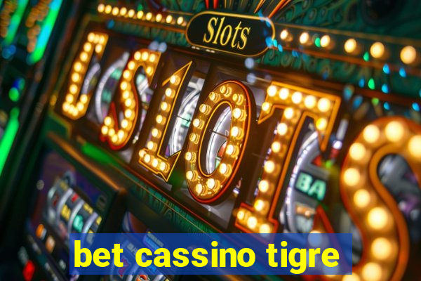 bet cassino tigre