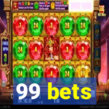 99 bets