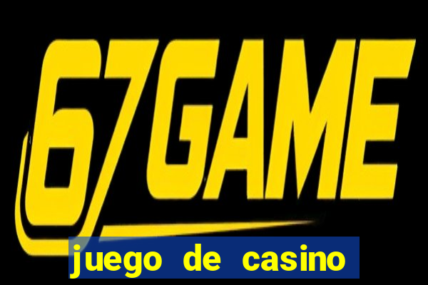 juego de casino para ganar dinero real