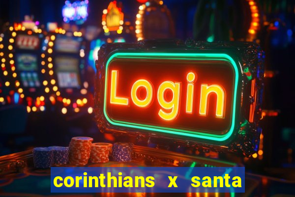 corinthians x santa cruz ao vivo hd