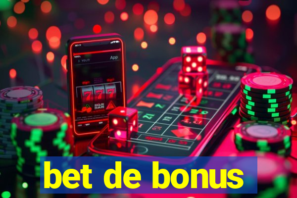 bet de bonus