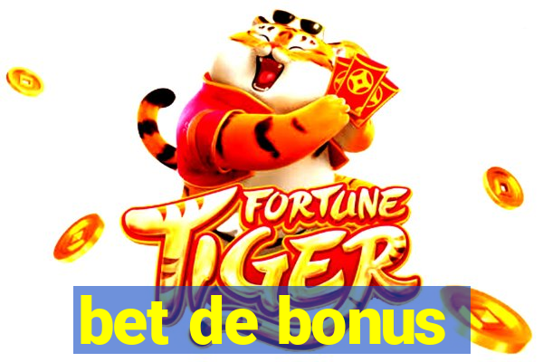 bet de bonus