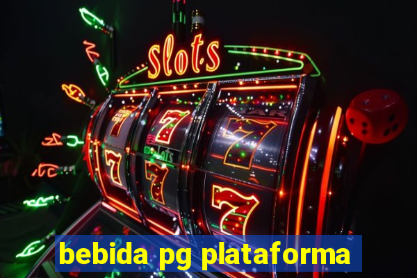 bebida pg plataforma