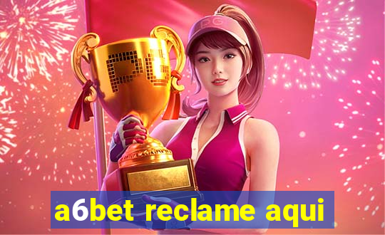 a6bet reclame aqui