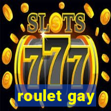 roulet gay