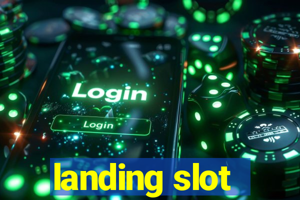 landing slot