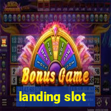 landing slot