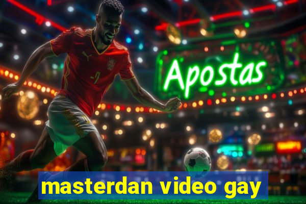 masterdan video gay