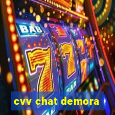 cvv chat demora