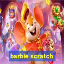 barbie scratch