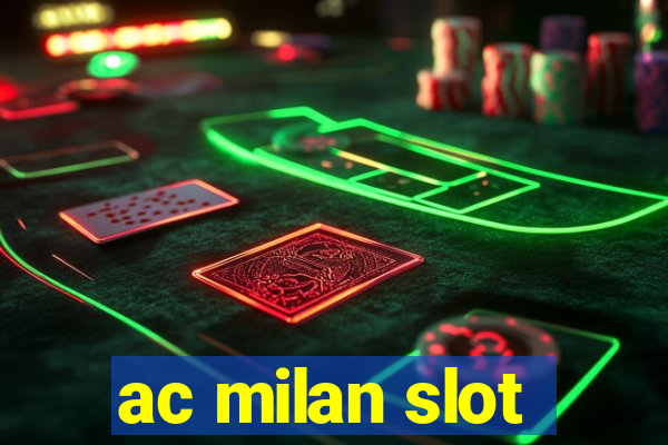 ac milan slot